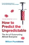 How to Predict the Unpredictable - William Poundstone - 9781780747200