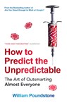 How to Predict the Unpredictable - William Poundstone - 9781780747200