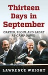 Thirteen Days in September - Lawrence Wright - 9781780747705
