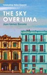 The Sky Over Lima - Juan Gómez Bárcena - 9781780749105