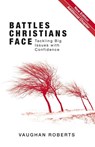 Battles Christians Face - Vaughan Roberts - 9781780781150