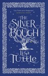 The Silver Bough - Lisa Tuttle - 9781780874401