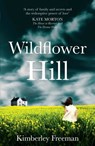 Wildflower Hill - Kimberley Freeman - 9781780877099
