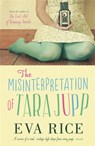 The Misinterpretation of Tara Jupp - Eva Rice - 9781780878263