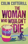 The Woman Who Wouldn't Die - Colin Cotterill - 9781780878348
