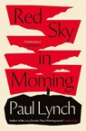 Red Sky in Morning - Paul Lynch - 9781780879192