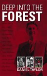 Deep into the Forest - Daniel Taylor - 9781780911175