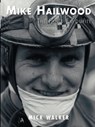 Mike Hailwood - The Fan's Favourite - Mick Walker - 9781780912141
