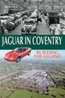 Jaguar in Coventry - Nigel Thorley - 9781780913315
