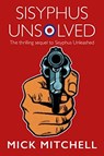 Sisyphus Unsolved - Mick Mitchell - 9781780915951