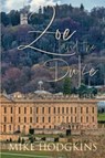 Zoe and the Duke - Mike Hodgkins - 9781780916392