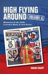 High Flying Around – Memories of the 1960s Leicester Music Scene - Shaun Knapp - 9781780916651