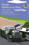 Morgan Winner at Le Mans 1962 The Story of TOK258 - Ronnie Price ; Richard Shepherd-Barron - 9781780922195