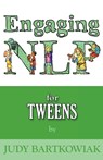 NLP for Tweens (Engaging NLP) - Judy Bartkowiak - 9781780922508