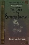 The Final Tales Of Sherlock Holmes - Volume Three - The Shepherds Bushman - John A Little - 9781780929576