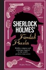 Sherlock Holmes' Fiendish Puzzles - Tim Dedopulos - 9781780978079