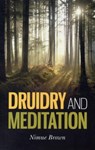 Druidry and Meditation - Nimue Brown - 9781780990286