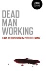 Dead Man Working - Carl Cederstrom ; Peter Fleming - 9781780991566