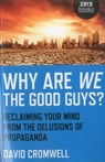 Why Are We The Good Guys? - David Cromwell - 9781780993669