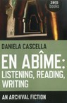 En Abime: Listening, Reading, Writing - Daniela Cascella - 9781780994048