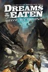 Dreams of the Eaten - THOMPSON,  Arianne - 9781781084885