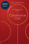 Le Quidditch à Travers Les Âges - J.K. Rowling ; Kennilworthy Whisp - 9781781106778