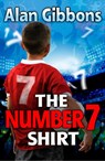 The Number 7 Shirt - Alan Gibbons - 9781781121337