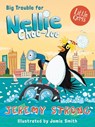 Big Trouble for Nellie Choc-Ice - Jeremy Strong - 9781781127667