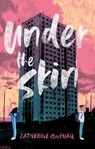 Under the Skin - Catherine MacPhail - 9781781128473