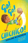 Go! Go! Chichico! - Geraldine McCaughrean - 9781781128633