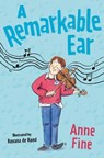 A Remarkable Ear - Anne Fine - 9781781129449