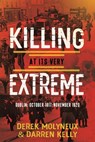 Killing at its Very Extreme - Derek Molyneux ; Darren Kelly - 9781781177549