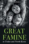 The Great Famine in Tralee and North Kerry - Bryan Macmahon - 9781781178294