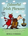 Colourful Irish Phrases - Micheal O Conghaile - 9781781178379
