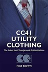 Cc41 Utility Clothing - Mike Brown - 9781781220054