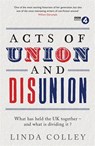 Acts of Union and Disunion - Linda Colley - 9781781251850
