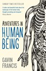 Adventures in Human Being - Gavin Francis - 9781781253427