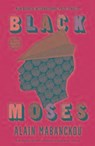 Black Moses - Alain Mabanckou - 9781781256749
