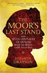 The Moor's Last Stand - Elizabeth Drayson - 9781781256879