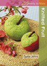 Twenty to Make: Knitted Fruit - Susie Johns - 9781781260265