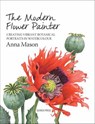 The Modern Flower Painter - Anna Mason - 9781781263044