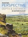 Painting Perspective, Depth & Distance in Watercolour - Geoff Kersey - 9781781263488