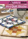 Twenty to Stitch: Mini Quilt Blocks - Carolyn Forster - 9781781265840