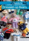 Twenty to Knit: Dressed-up Bears - Val Pierce - 9781781268896
