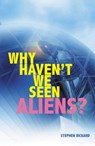 Why Haven't We Seen Aliens (PB) - Rickard Stephen - 9781781271001