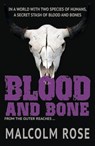 Blood and Bone - Rose Malcolm - 9781781276730
