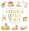 Stories Jesus Told - Nick Butterworth - 9781781284636