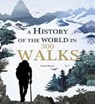 History of the world in 500 walks - sarah baxter - 9781781316009