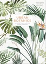 Urban Botanics - Maaike Koster ; Emma Sibley - 9781781317600