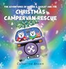 The Adventures of Roobie & Radley and the Christmas Campervan Rescue - Catherine Brown - 9781781328262
